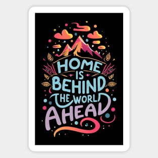 Home is Behind, the Words Ahead - Typography - Fantasy Magnet